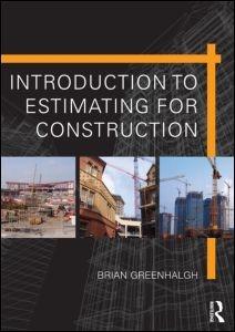 INTRODUCTION TO ESTIMATING FOR CONSTRUCTION