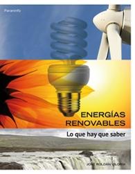 ENERGIAS RENOVABLES LO QUE HAY QUE SABER. 