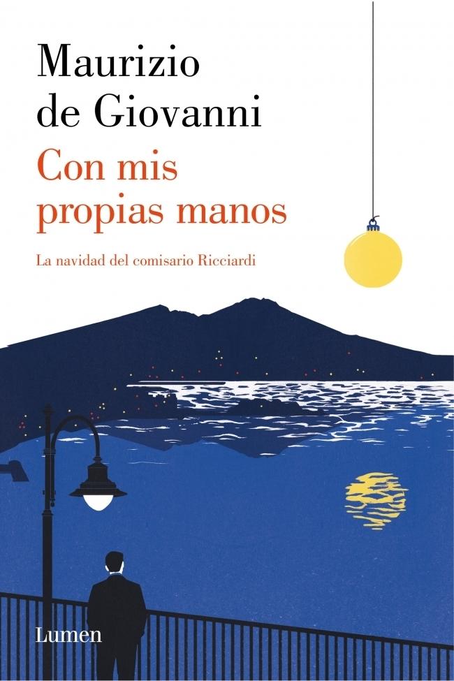 CON MIS PROPIAS MANOS "LA NAVIDAD DEL COMISARIO RICCIARDI".