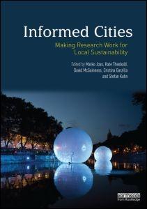 INFORMED CITIES. MAKING RESEARCH WORK FOR LOCAL SUSTAINABILITY. 