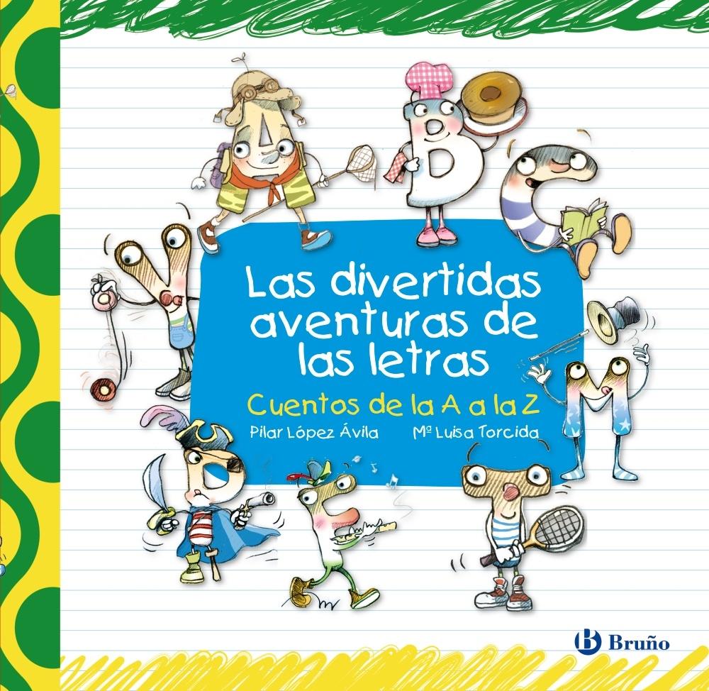 DIVERTIDAS AVENTURAS DE LAS LETRAS.