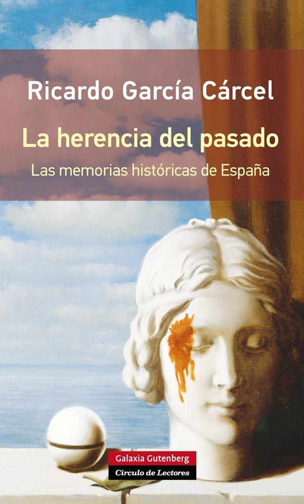 HERENCIA DEL PASADO, LA "LAS MEMORIAS HISTÓRICAS DE ESPAÑA"