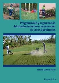 PROGRAMACIÓN Y ORGANIZACIÓN DEL MANTENIMIENTO Y CONSERVACIÓN DE ÁREAS AJARDINADAS