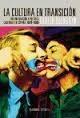 CULTURA EN TRANSICIÓN. RECONCILIACION Y POLITICA CULTURAL EN ESPAÑA, 1976-1986, LA. 