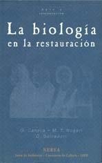 BIOLOGIA EN LA RESTAURACION, LA