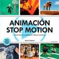 ANIMACIÓN STOP MOTION. COMO HACER Y COMPARTIR VIDEOS CREATIVOS. 