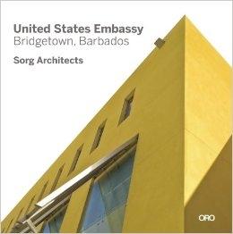 SORG: MODERN IN CONTEXT. THE ARCHITECTURE OF SUMAN SORG, FAIA. UNITED STATES  EMBASSY-BRIDGETOWN BARBADO