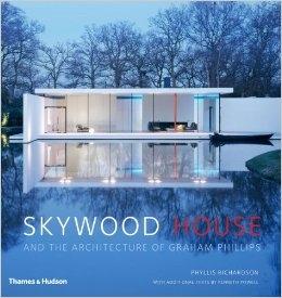 PHILLIPS: SKYWOOD HOUSE. THE ARCHITECTURE OF GRAHAM PHILLIPS