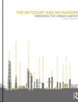 SKYCOURT AND SKYGARDEN. GREENING THE URBAN HABITAT.