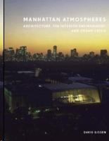 MANHATTAN ATMOSPHERES. ARCHITECTURE, THE INTERIOR ENVIRONMENT, AND URBAN CRISIS. 