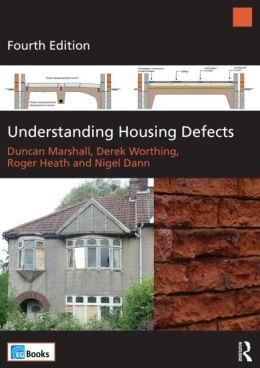 UNDERSTANDING HOUSING DEFECTS. 