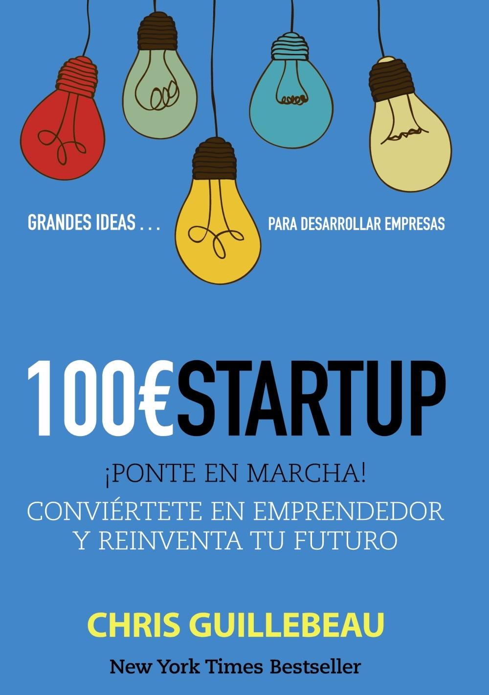 100 EUROS STARTUP "¡PONTE EN MARCHA! CONVIÉRTETE EN EMPRENDEDOR Y REINVENTA TU FUTU". 