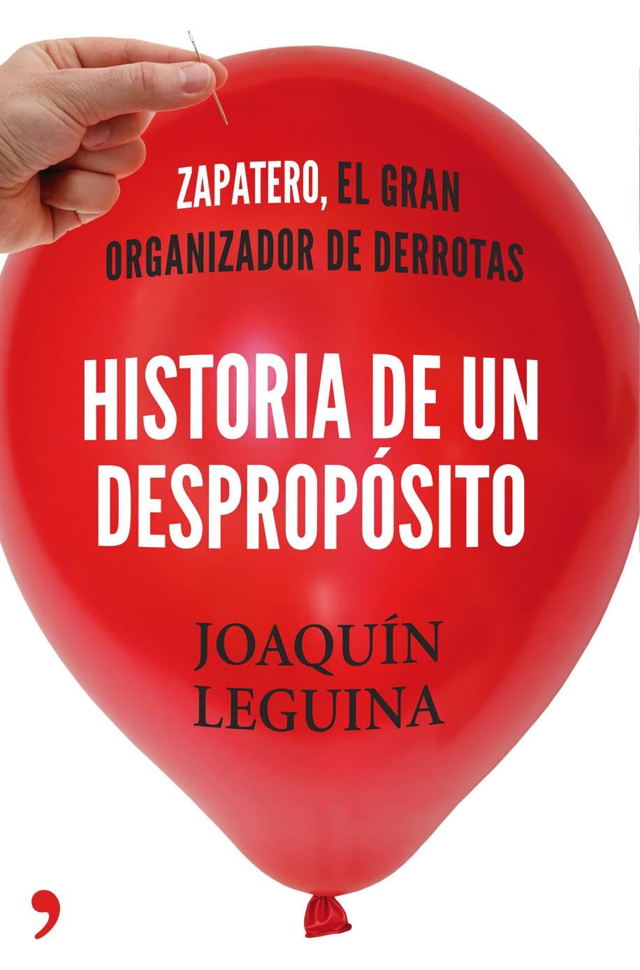 HISTORIA DE UN DESPROPOSITO. 