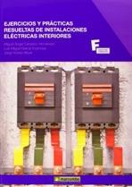 EJERCICIOS Y PRÁCTICAS RESUELTAS DE INSTALACIONES ELÉCTRICAS INTERIORES. 