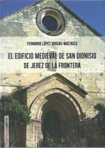 EDIFICIO MEDIEVAL DE SAN DIONISIO DE JEREZ DE LA FRONTERA