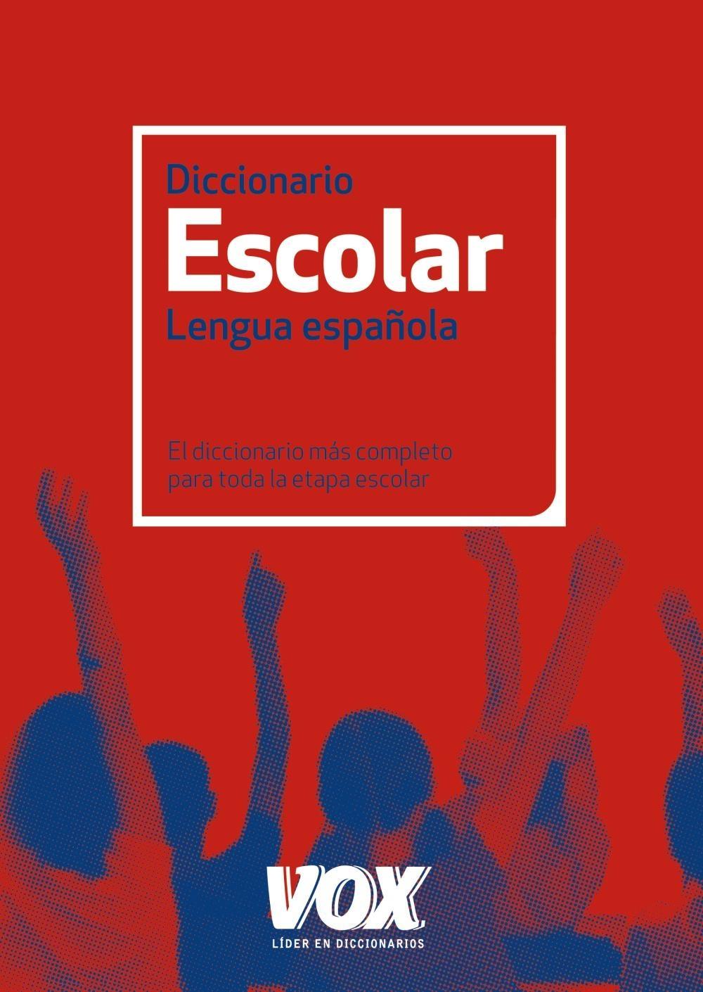 DICCIONARIO ESCOLAR DE LA LENGUA ESPAÑOLA