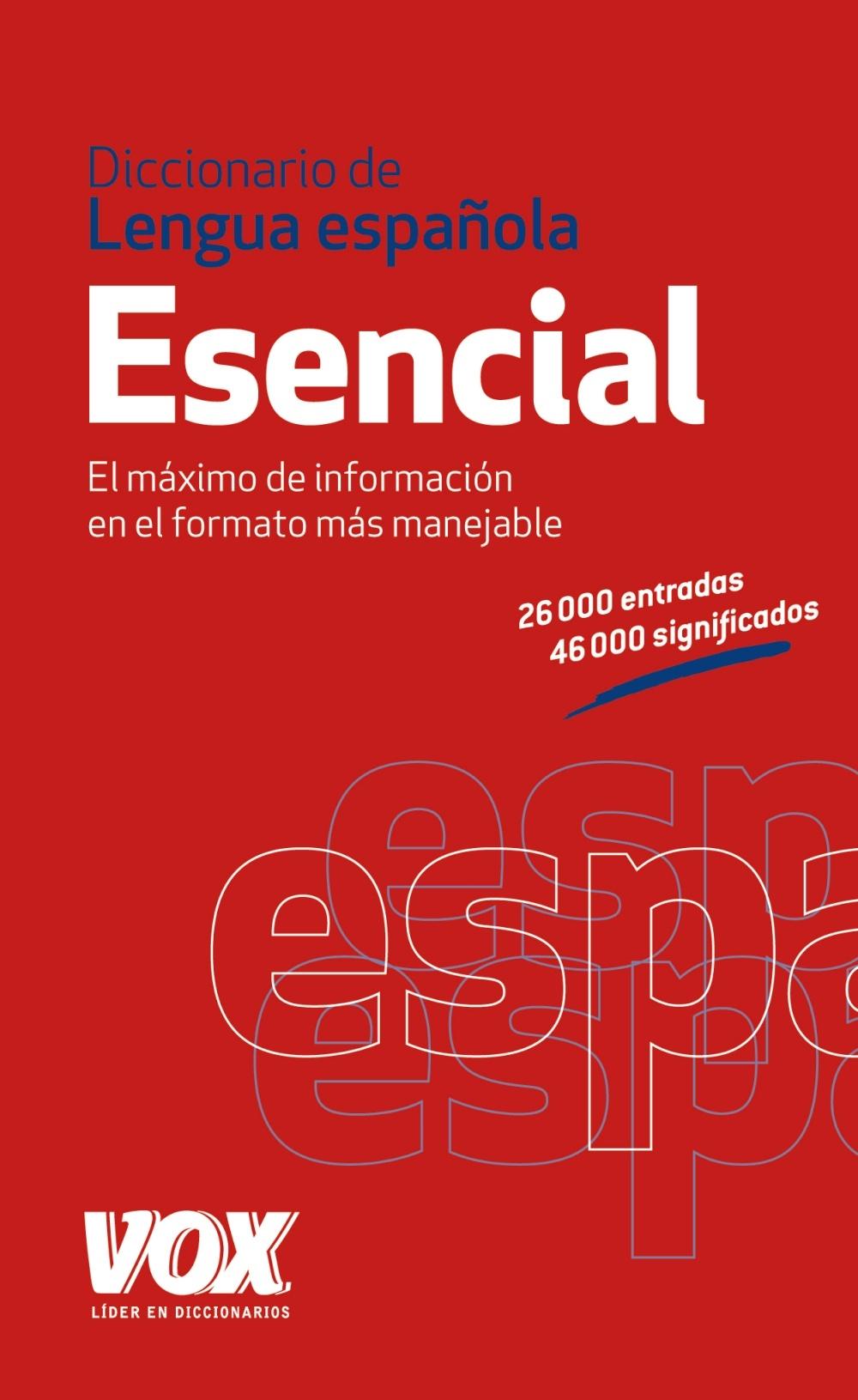 DICCIONARIO ESENCIAL DE LA LENGUA ESPAÑOLA. 