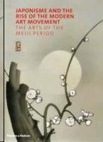 JAPONISME AND THE RISE OF THE MODERN ART MOVEMENT. THE ARTIST OF THE MEIJI PERIOD