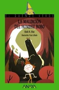 MALDICIÓN DEL HOMBRE BOBO, LA