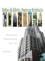 WALKER & GILLETTE, AMERICAN ARCHITECTS: FROM CLASSICISM THROUGH MODERNISM (1900-1950S). 