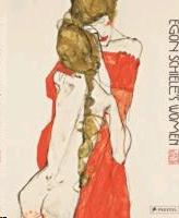 SCHIELE: EGON SCHIELE'S WOMEN