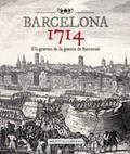 BARCELONA 1714 "ELS GRAVATS DE LA GUERRA DE SUCCESIO"