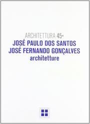 JOSE PAULO DOS SANTOS, JOSE FERNANDO GONCALVES. ARCHITETTURE. ARCHITETTURA VOL. 45