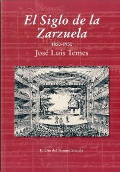 SIGLO DE LA ZARZUELA 1850-1950, EL