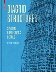 DIAGRID STRUCTURES. SYSTEMS, CONNECTIONS, DETAIL.