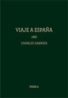 CHARLES GARNIER. VIAJE A ESPAÑA, 1868 ( 2 VOL)