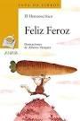 FELIZ FEROZ. 