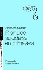 PROHIBIDO SUICIDARSE EN PRIMAVERA. 