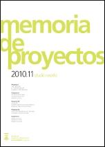 MEMORIA DE PROYECTOS 2010-2011. GRADO EN ARQUITECTURA UNIVERSIDAD DE ZARAGOZA