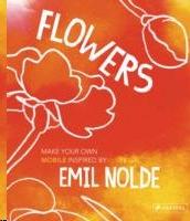 FLOWERS. MAKE YOUR OWN MOBILE INSPIRED BY EMIL NOLDE. 