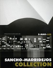 SANCHO-MADRIDEJOS: SANCHO-MADRIDEJOS COLLECTION S-MAO LAB.