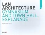 LAN ARCHITECTURE. GYMNASIUM AND TOWN HALL ESPLANADE