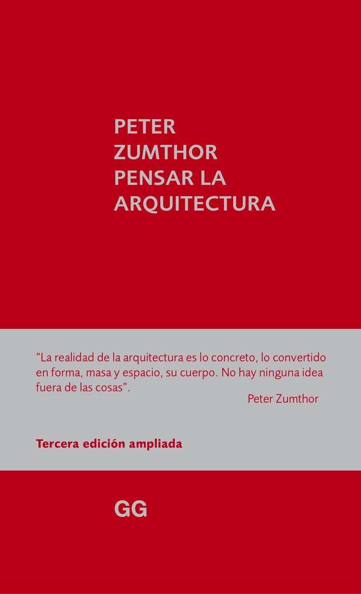 PENSAR LA ARQUITECTURA (TERCERA EDICION AMPLIADA)