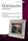 CUENTOS. FANTASIAS A LA MANERA DE CALLOT / NOCTURNOS / LOS HERMANOS DE SAN SERAPION.