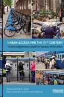 URBAN ACCESS FOR THE 21ST CENTURY. FINANCE AND GOVERNANCE MODELS FOR TRANSPORT INFRAESTRUCTURE. 