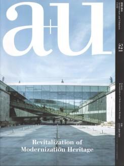 A+U Nº 521. REVITALIZATION OF MODERNIZATION HERITAGE ( BIG, LACATON & VASSAL ;  CRUZ Y ORTIZ; OCAÑA...)