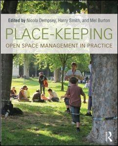 PLACE-KEEPING. OPEN SPACE MANAGEMENT IN PRACTICE