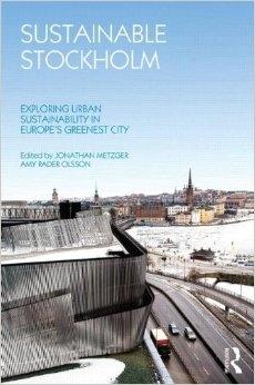SUSTAINABLE STOCKHOLM. EXPLORING URBAN SUSTAINABILITY IN EUROPE'S GREENEST CITY
