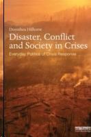 DISASTER, CONFLICT AND SOCIETY IN CRISES. EVERYDAY POLITICS CRISIS RESPONSE. 