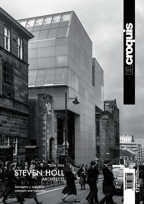 HOLL : EL CROQUIS Nº 172 STEVEN HOLL ARCHITECTS 2008-2014. CONCEPTOS Y MELODIAS / CONCEPTS AND MELODIES