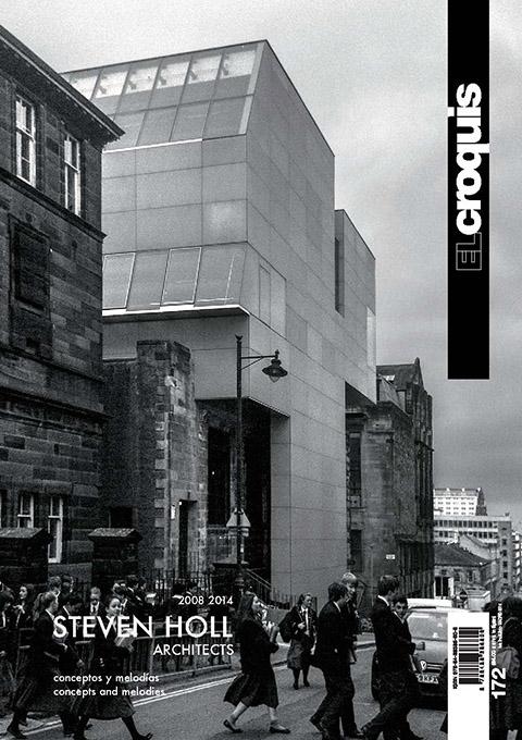 HOLL : EL CROQUIS Nº 172 STEVEN HOLL ARCHITECTS 2008-2014. CONCEPTOS Y MELODIAS / CONCEPTS AND MELODIES.