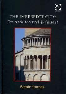 IMPERFECT CITY, THE. ON ARCHITECTURAL JUDGMENT