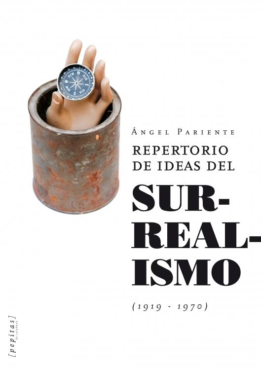 REPERTORIO DE IDEAS DEL SURREALISMO (1919-19770). 