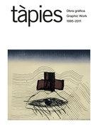 TAPIES: OBRA GRAFICA 1995- 2011.