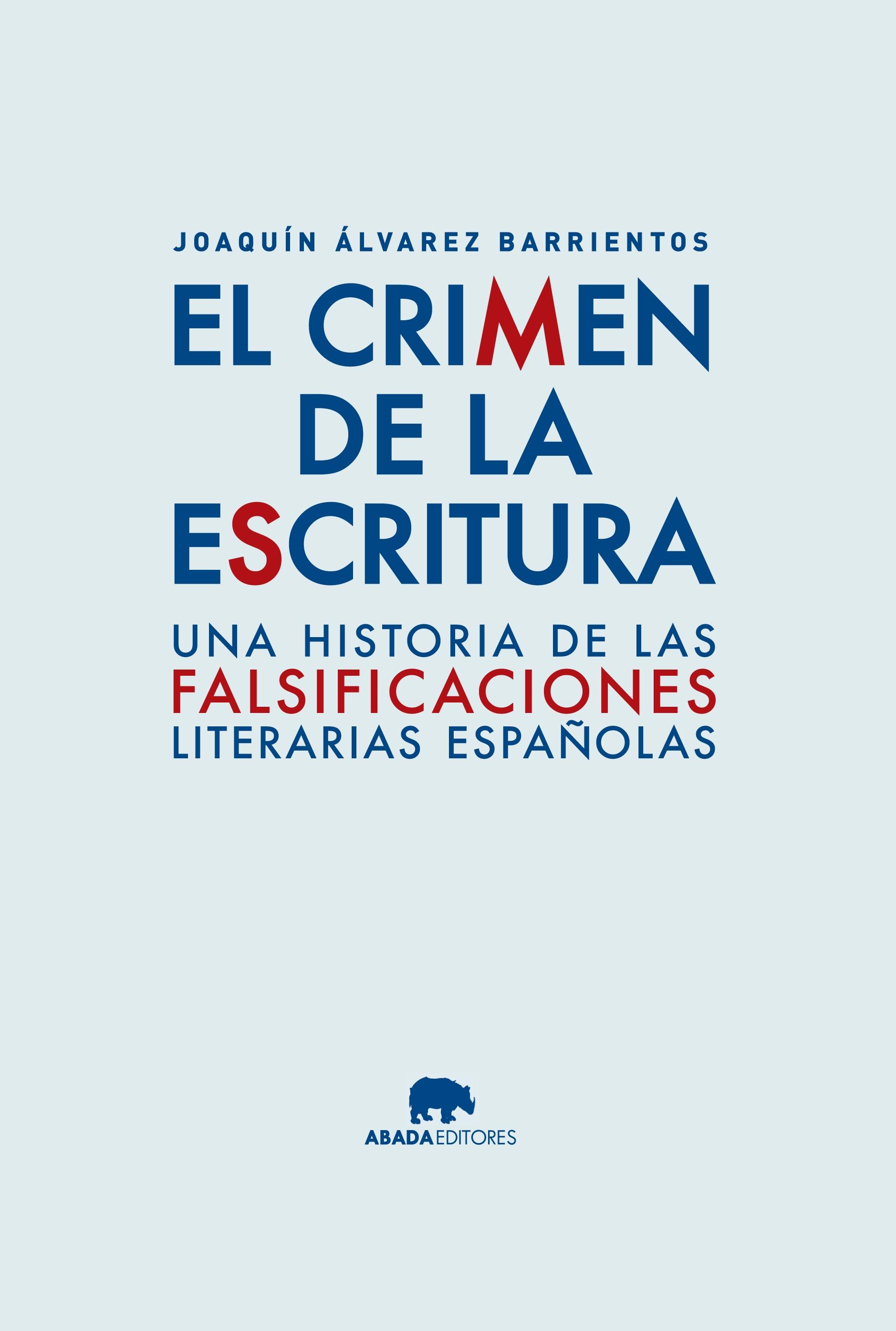 CRIMEN DE LA ESCRITURA, EL "UNA HISTORIA DE LA LITERATURA APÓCRIFA ESPAÑOLA". 