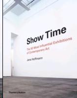 SHOW TIME. THE 50 MOST INFLUENTIAL EXHIBITIONS OF CONTEMPORARY ART